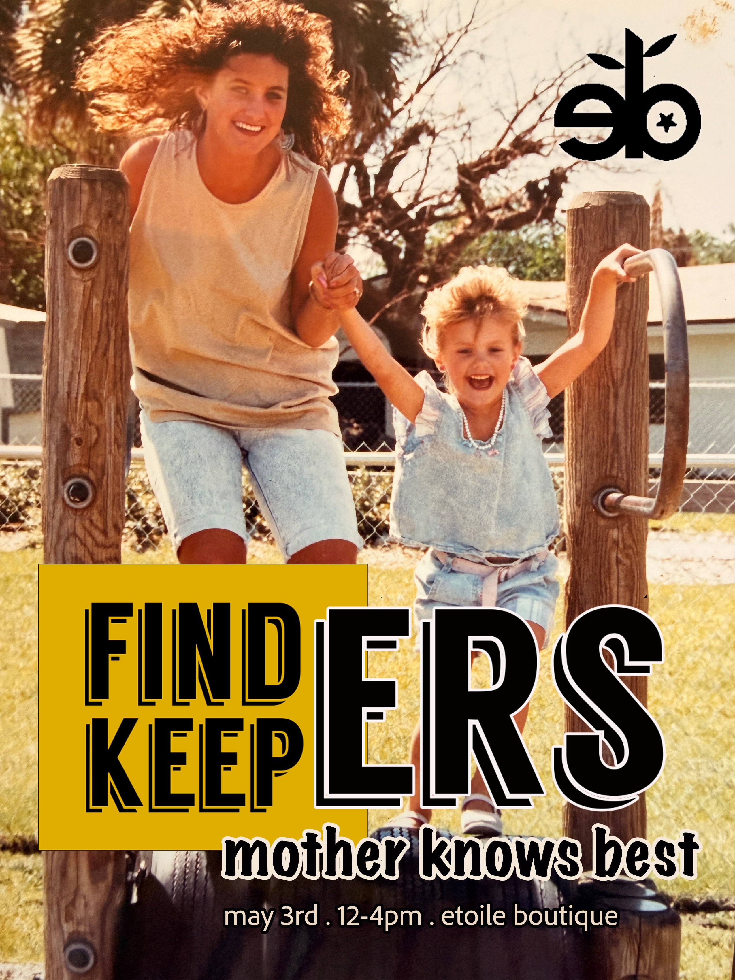 Finders Keepers Mothers Day Event